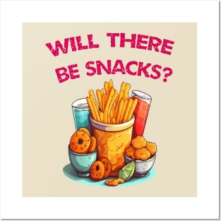 Will There Be Snacks Posters and Art